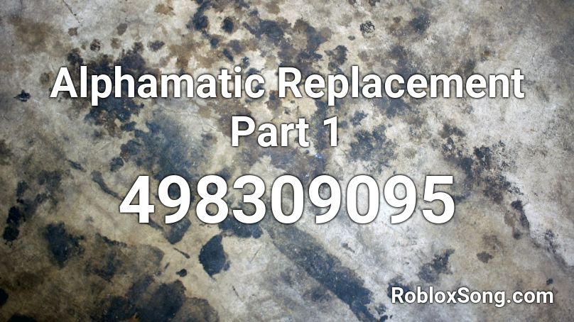 Alphamatic Replacement Part 1 Roblox ID