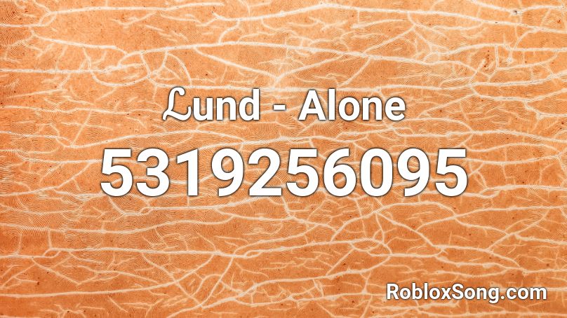ℒund - Alone Roblox ID