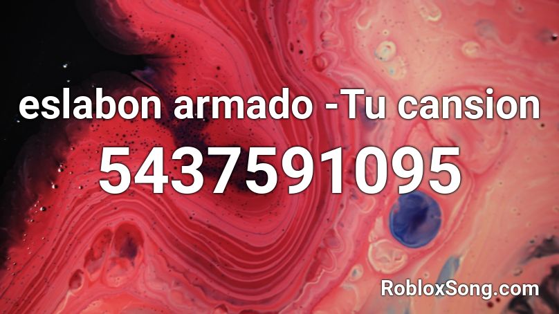 Eslabon Armado Tu Cansion Roblox Id Roblox Music Codes - focus roblox id code