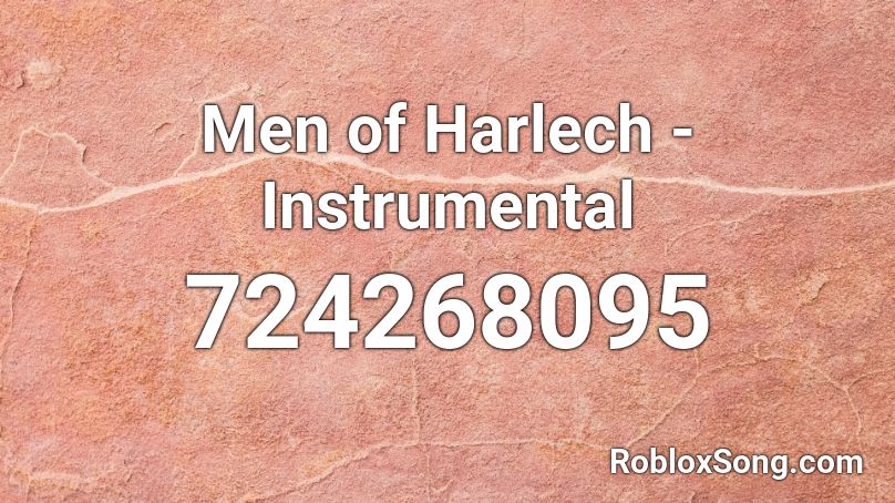 Men of Harlech - Instrumental Roblox ID