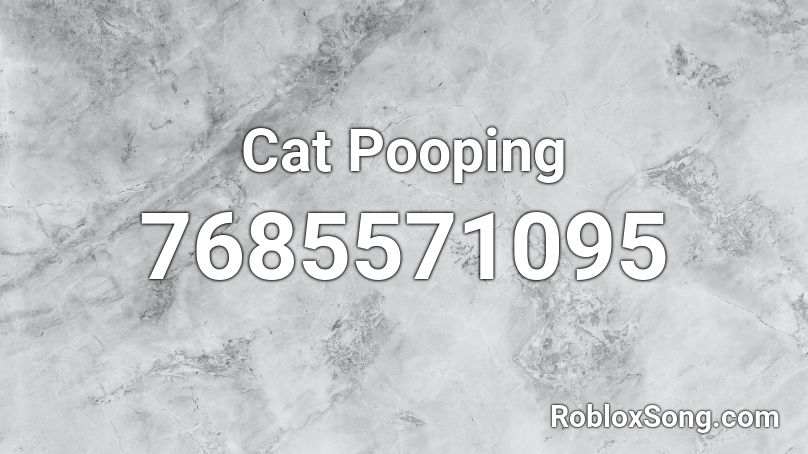 Cat Pooping Roblox ID