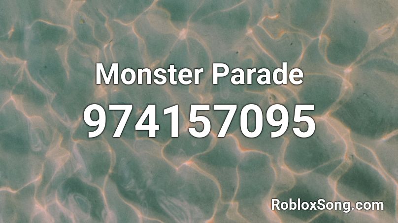 Monster Parade Roblox ID