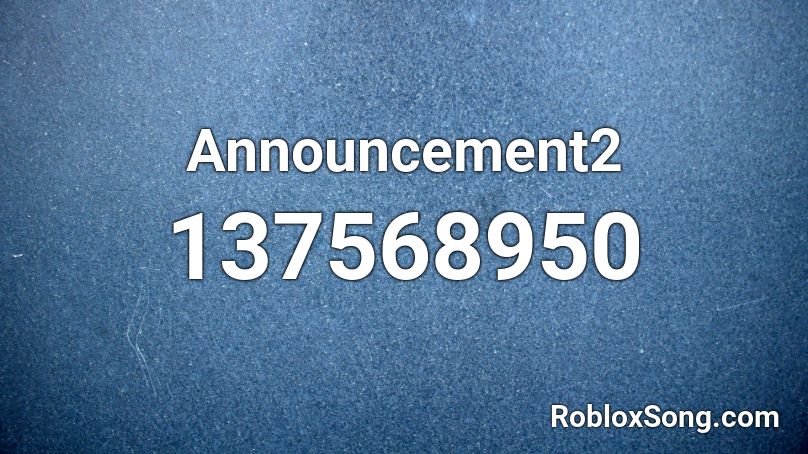 Announcement2 Roblox ID