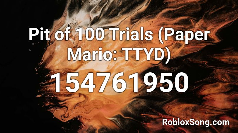 Pit of 100 Trials (Paper Mario: TTYD) Roblox ID