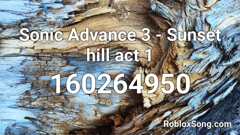 Sonic Advance 3 - Sunset hill act 1 Roblox ID