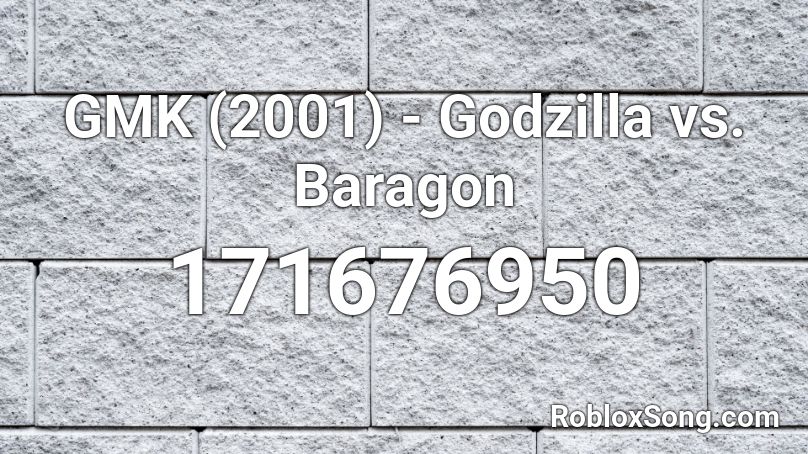 GMK (2001) - Godzilla vs. Baragon Roblox ID