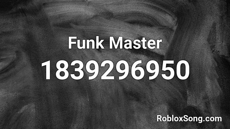 Funk Master Roblox ID