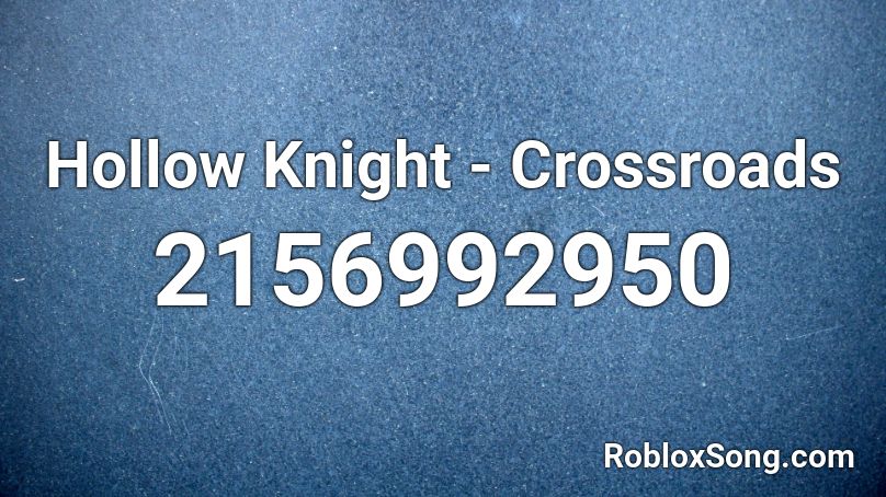 Hollow Knight - Crossroads Roblox ID