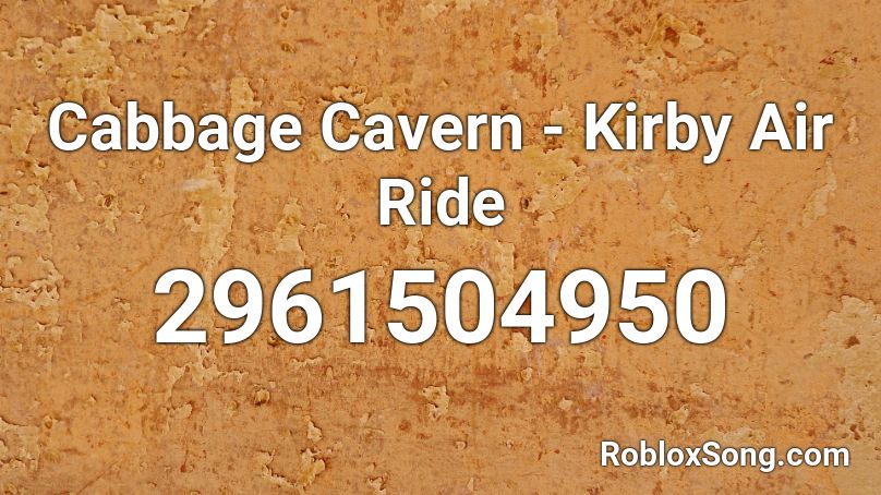 Cabbage Cavern - Kirby Air Ride Roblox ID