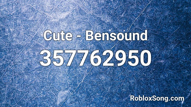 Cute - Bensound Roblox ID