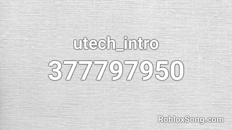 utech_intro Roblox ID