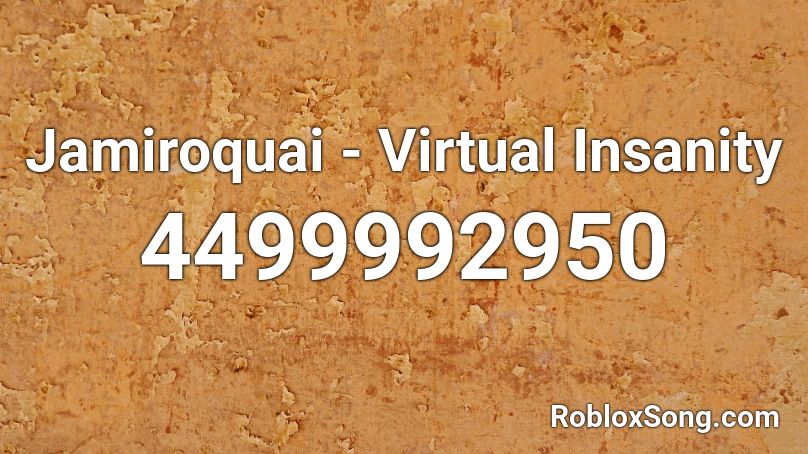 Jamiroquai - Virtual Insanity Roblox ID
