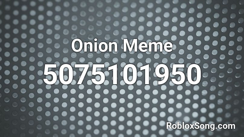 Onion Meme Roblox ID