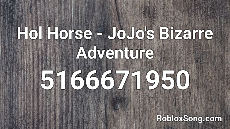 Hol Horse - JoJo's Bizarre Adventure Roblox ID