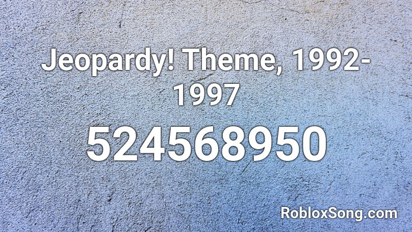 Jeopardy! Theme, 1992-1997 Roblox ID