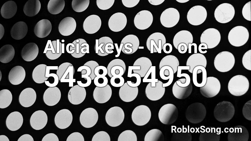 Alicia keys - No one Roblox ID