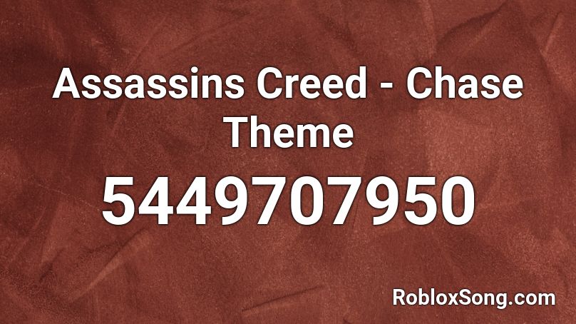 Assassins Creed - Chase Theme Roblox ID