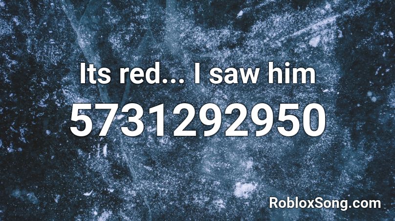 Its red... I saw him Roblox ID