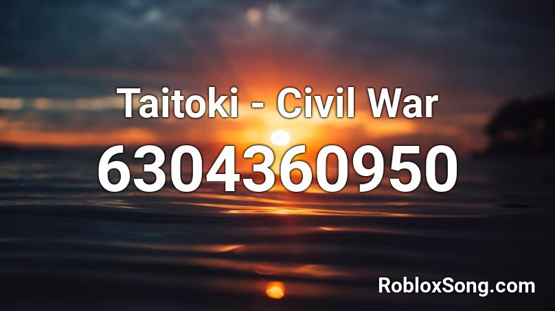 Taitoki - Civil War Roblox ID