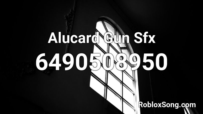 Alucard Gun Sfx Roblox ID