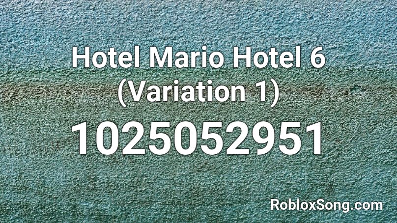 Hotel Mario Hotel 6 (Variation 1) Roblox ID