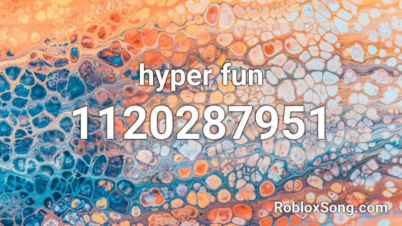 hyper fun Roblox ID