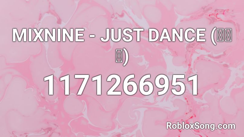 Mixnine Just Dance 선공개 Roblox Id Roblox Music Codes - roblox just dance