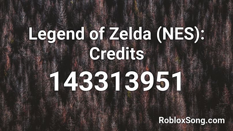 Legend of Zelda (NES): Credits Roblox ID