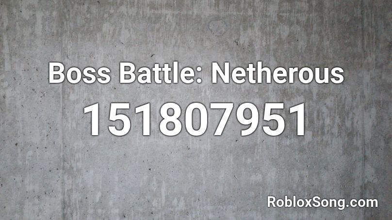 Boss Battle: Netherous Roblox ID