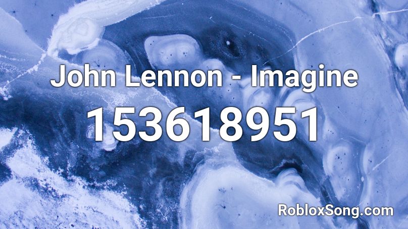John Lennon - Imagine Roblox ID