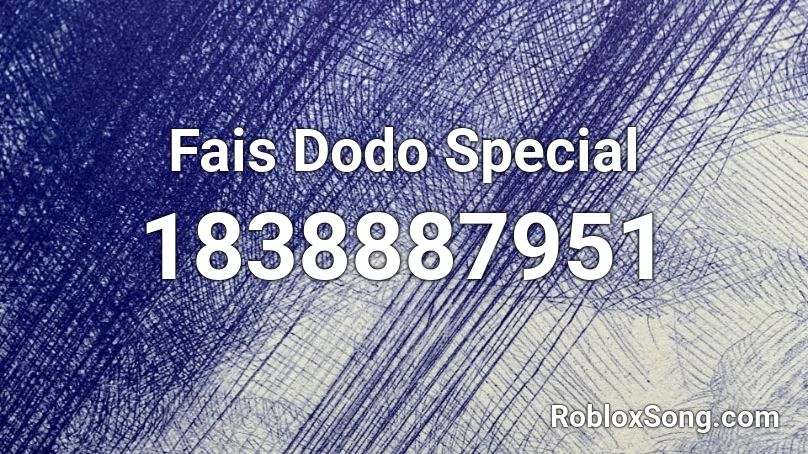 Fais Dodo Special Roblox ID