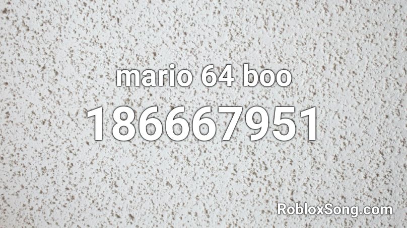 mario 64 boo Roblox ID