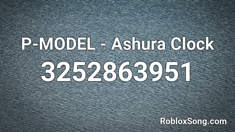 P-MODEL - Ashura Clock Roblox ID