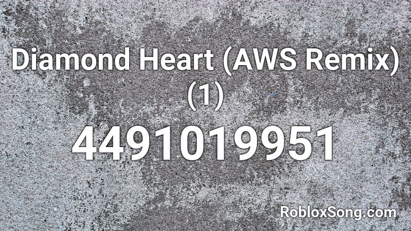 Diamond Heart Aws Remix 1 Roblox Id Roblox Music Codes - diamond heart roblox id