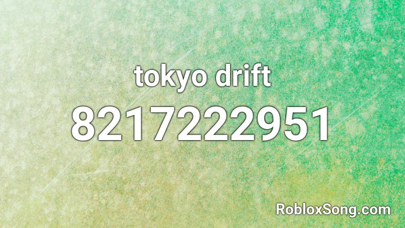 tokyo drift Roblox ID