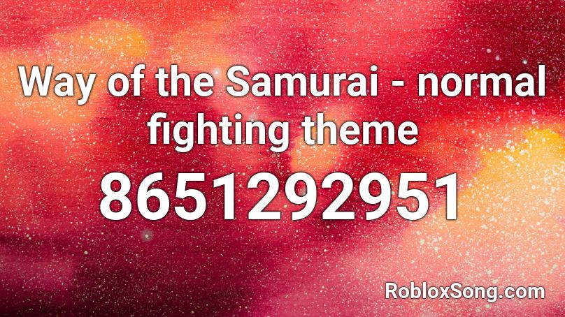 Way of the Samurai - normal fighting theme Roblox ID