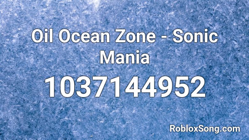 Oil Ocean Zone - Sonic Mania Roblox ID