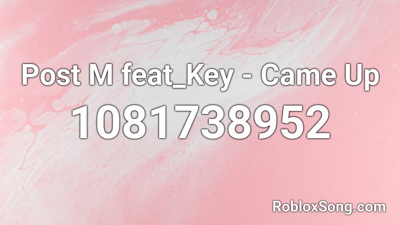 Post M feat_Key - Came Up Roblox ID