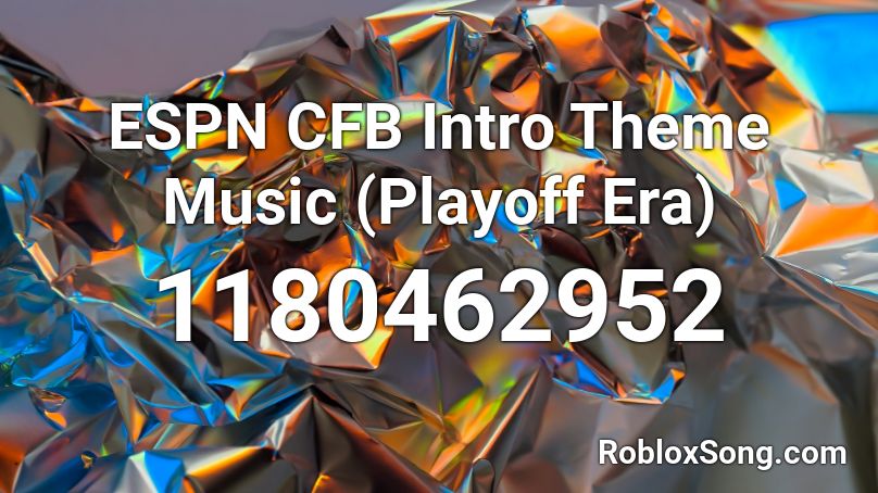 ESPN CFB Intro Theme Music (Playoff Era) Roblox ID