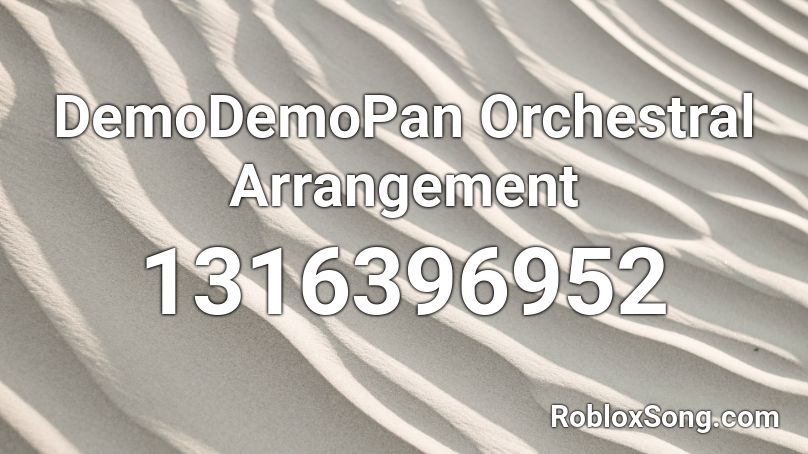 DemoDemoPan Orchestral Arrangement Roblox ID