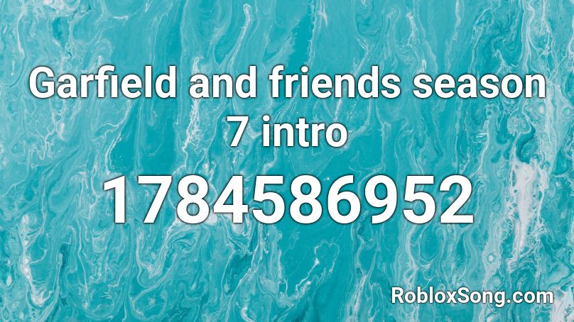 Garfield And Friends Season 7 Intro Roblox Id Roblox Music Codes - garfield roblox decal id