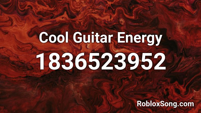 Cool Guitar Energy Roblox ID