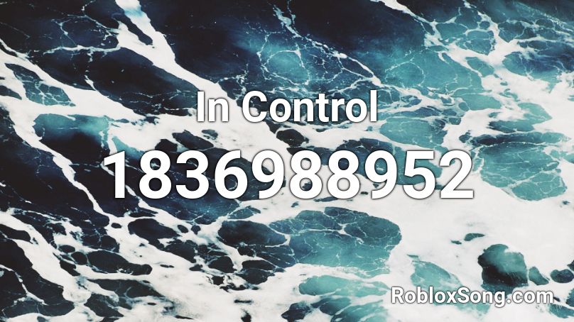 In Control Roblox ID