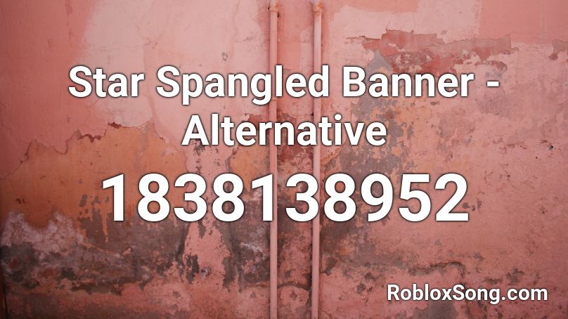 Star Spangled Banner - Alternative Roblox ID