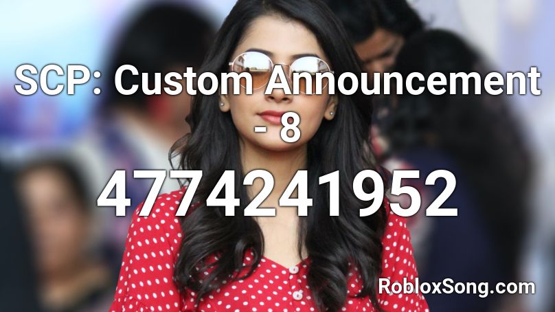 SCP: Custom Announcement - 8 Roblox ID