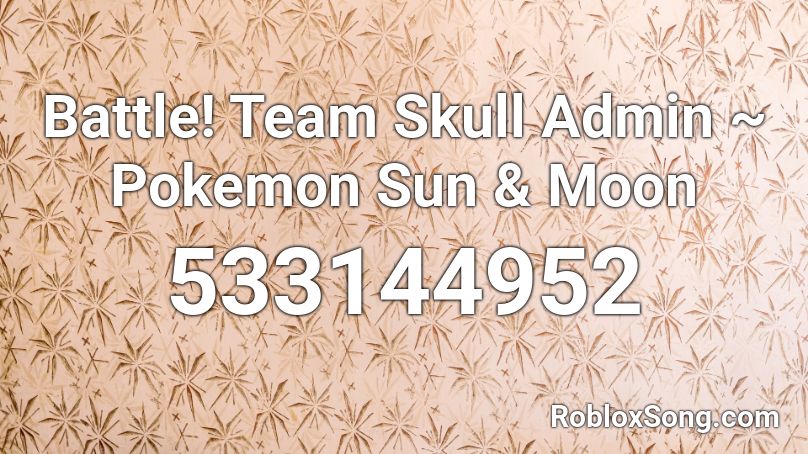 Battle! Team Skull Admin ~ Pokemon Sun & Moon Roblox ID