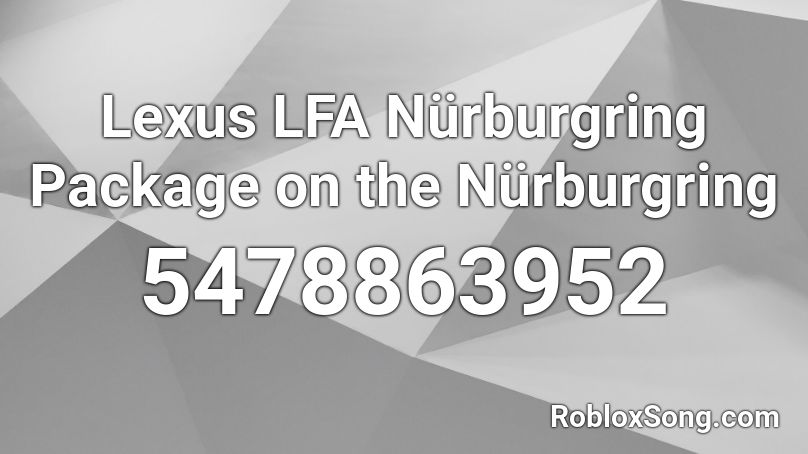 Lexus LFA Nürburgring Package on the Nürburgring Roblox ID