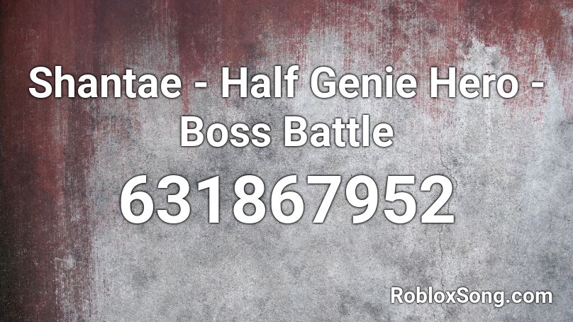 Shantae - Half Genie Hero - Boss Battle Roblox ID