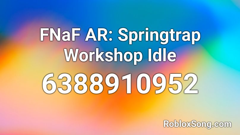 FNaF AR: Springtrap Workshop Idle Roblox ID