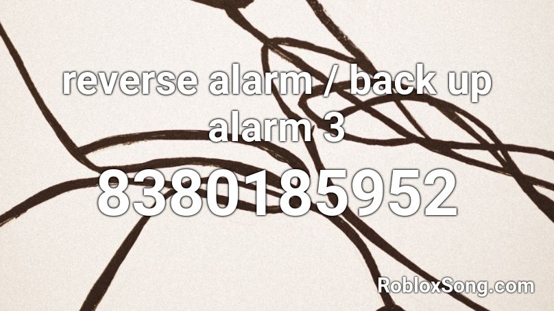 reverse alarm / back up alarm 3 Roblox ID